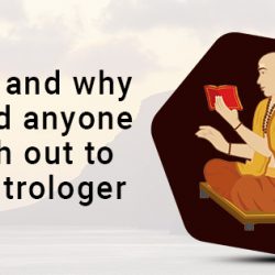 When and why should anyone reach out to an Astrologer