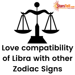 Libra Love Compatibility with other Zodiac signs (1)