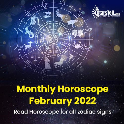 Monthly Horoscope February 2022 - Read Horoscope for all zodiac signs