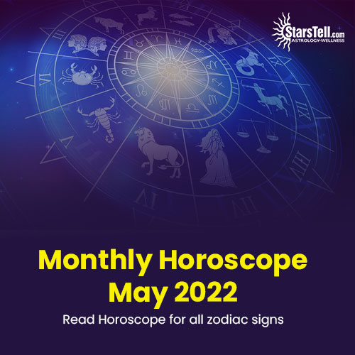 Monthly Horoscope May 2022 – Read Horoscope for all zodiac signs