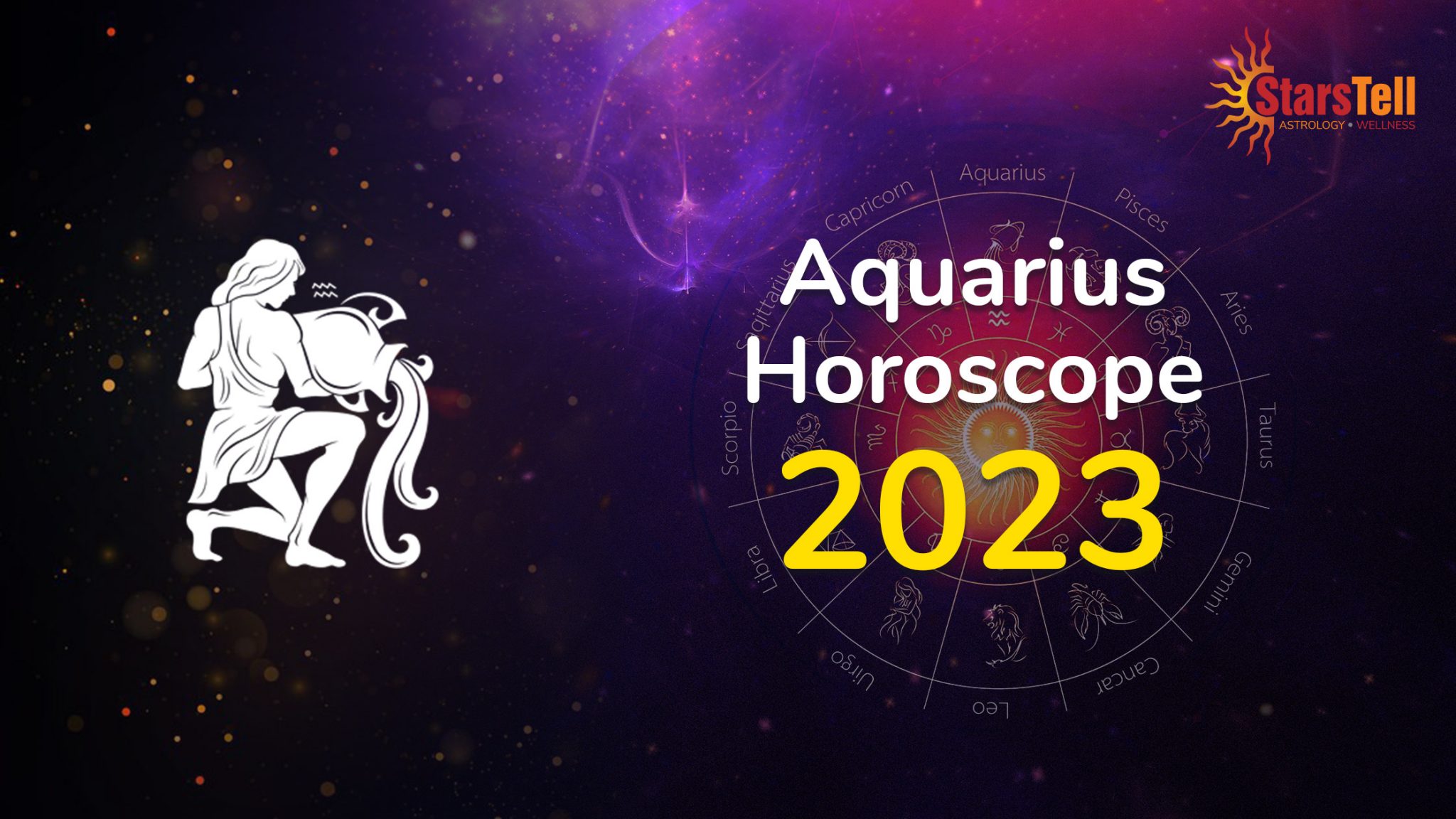 Aquarius Horoscope 2023 What does 2023 hold for you? StarsTell
