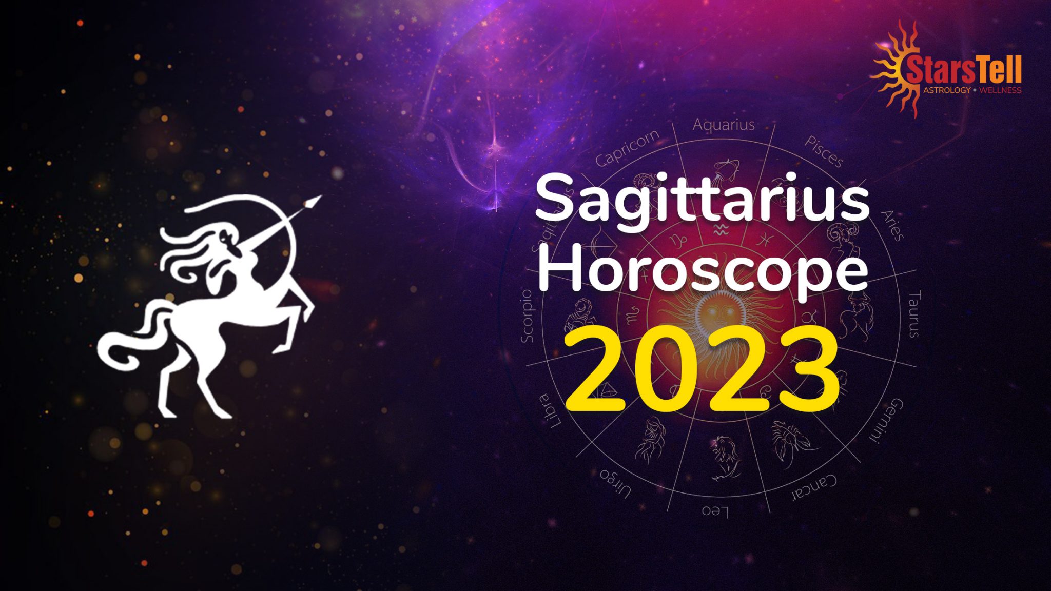 Sagittarius Horoscope 2023 What does 2023 hold for you? StarsTell