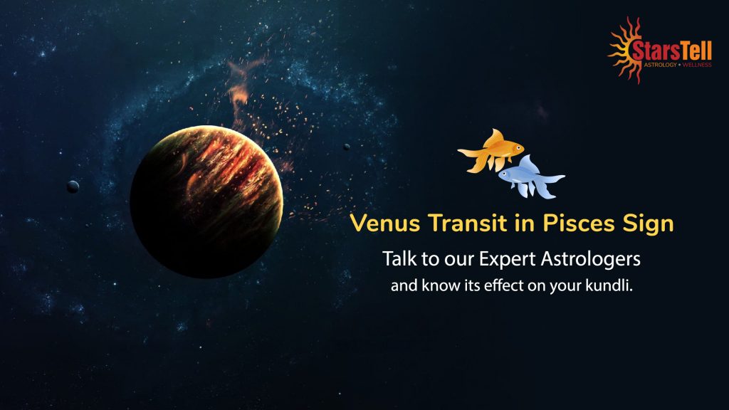 Venus Transit in Pisces Sign